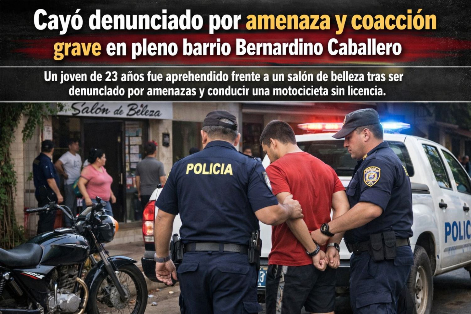 Aprehenden a joven denunciado por amenaza y coacción grave en barrio Bernardino Caballero